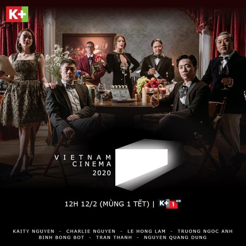 Vietnam Cinema - Bữa tiệc điện ảnh lên sóng vào mùng 1 Tết trên K+ - Ảnh 1. Vietnam Cinema - Bữa tiệc điện ảnh lên sóng vào mùng 1 Tết trên K+ - Ảnh 1.