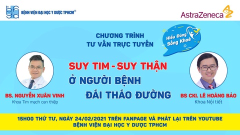 Chương trình tư vấn: Suy tim, suy thận ở người bệnh đái tháo đường - Ảnh 2. Chương trình tư vấn: Suy tim, suy thận ở người bệnh đái tháo đường - Ảnh 2.