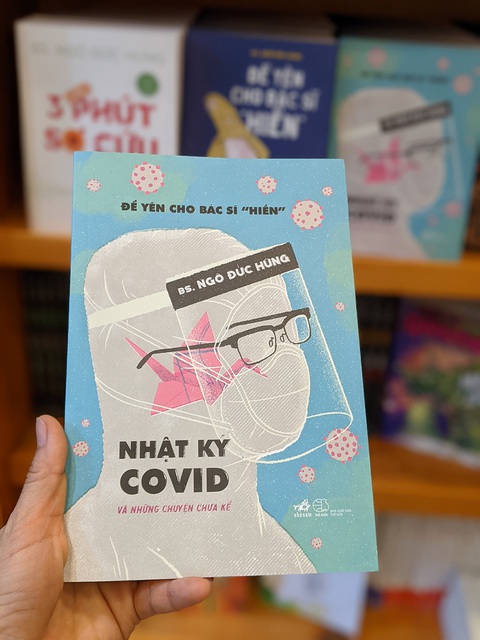 Nhật ký COVID: Lời kể chân tình của bác sĩ Húng Ngò ở tuyến đầu chống dịch - Ảnh 1. Nhật ký COVID: Lời kể chân tình của bác sĩ Húng Ngò ở tuyến đầu chống dịch - Ảnh 1.