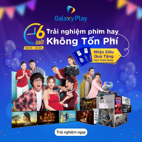 Galaxy Play ‘chơi lớn’ với 6 giờ trải nghiệm phim hay không tốn phí - Ảnh 1. Galaxy Play ‘chơi lớn’ với 6 giờ trải nghiệm phim hay không tốn phí - Ảnh 1.