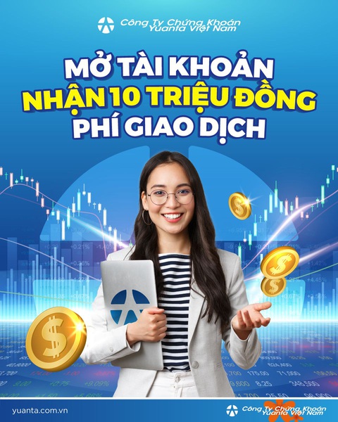 Yuanta Việt Nam: Mở tài khoản chứng khoán, tặng đến 10 triệu phí giao dịch - Ảnh 1. Yuanta Việt Nam: Mở tài khoản chứng khoán, tặng đến 10 triệu phí giao dịch - Ảnh 1.