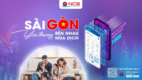NCB dành nhiều ưu đãi cho khách hàng ở TP. HCM khi mở tài khoản online - Ảnh 1. NCB dành nhiều ưu đãi cho khách hàng ở TP. HCM khi mở tài khoản online - Ảnh 1.