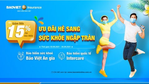 Ưu đãi hè sang, sức khỏe ngập tràn giảm phí đến 15% cùng Bảo Việt - Ảnh 1. Ưu đãi hè sang, sức khỏe ngập tràn giảm phí đến 15% cùng Bảo Việt - Ảnh 1.