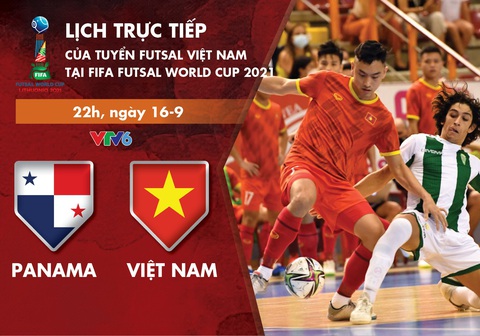 Lịch trực tiếp futsal Việt Nam - Panama ở World Cup 2021 - Ảnh 1. Lịch trực tiếp futsal Việt Nam - Panama ở World Cup 2021 - Ảnh 1.