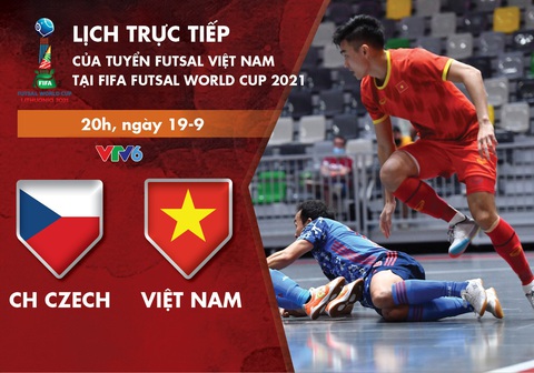Lịch thi đấu futsal Việt Nam - CH Czech ở World Cup 2021 - Ảnh 1. Lịch thi đấu futsal Việt Nam - CH Czech ở World Cup 2021 - Ảnh 1.