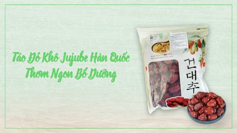 Táo đỏ khô Jujube Hàn Quốc chính hãng ngon và bổ dưỡng - Ảnh 1. Táo đỏ khô Jujube Hàn Quốc chính hãng ngon và bổ dưỡng - Ảnh 1.