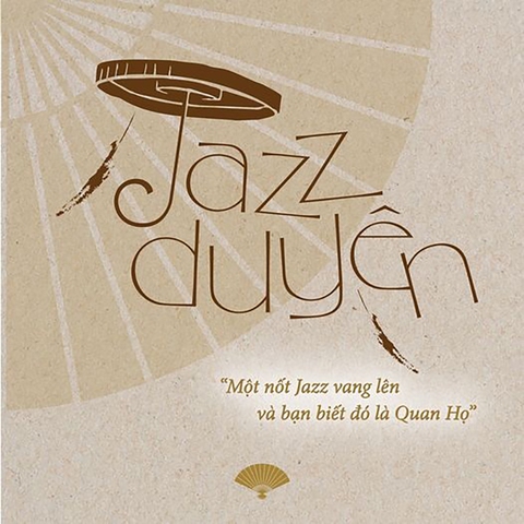 Khúc giao duyên của jazz và quan họ - Ảnh 2. Khúc giao duyên của jazz và quan họ - Ảnh 2.