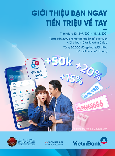 VietinBank tặng tiền không giới hạn khi giới thiệu người mở tài khoản - Ảnh 1. VietinBank tặng tiền không giới hạn khi giới thiệu người mở tài khoản - Ảnh 1.