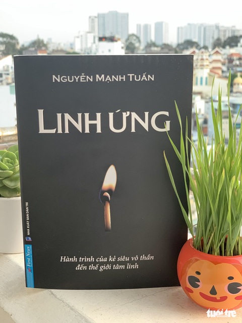 Nhà văn Nguyễn Mạnh Tuấn và hành trình tìm mộ anh trai qua Linh ứng - Ảnh 3. Nhà văn Nguyễn Mạnh Tuấn và hành trình tìm mộ anh trai qua Linh ứng - Ảnh 3.