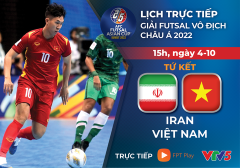 Lịch trực tiếp futsal Việt Nam - Iran: Chờ kỳ tích - Ảnh 1. Lịch trực tiếp futsal Việt Nam - Iran: Chờ kỳ tích - Ảnh 1.