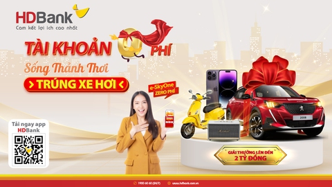 Trải nghiệm tiện ích tài khoản 0 phí, nhận quà tiền tỉ từ HDBank - Ảnh 1. Trải nghiệm tiện ích tài khoản 0 phí, nhận quà tiền tỉ từ HDBank - Ảnh 1.