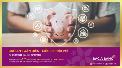 BAC A Bank triển khai chương trình ‘Bảo an toàn diện - Siêu ưu đãi phí’ - Ảnh 1. BAC A Bank triển khai chương trình ‘Bảo an toàn diện - Siêu ưu đãi phí’ - Ảnh 1.