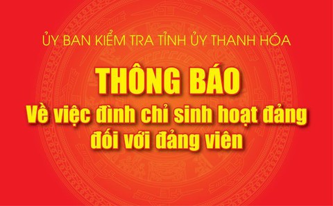 Đình chỉ sinh hoạt đảng cựu giám đốc Sở Tài chính Thanh Hóa để phục vụ điều tra - Ảnh 1. Đình chỉ sinh hoạt đảng cựu giám đốc Sở Tài chính Thanh Hóa để phục vụ điều tra - Ảnh 1.