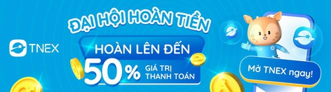Đại hội hoàn tiền tới 50% giá trị giao dịch với Ngân hàng số TNEX - Ảnh 1. Đại hội hoàn tiền tới 50% giá trị giao dịch với Ngân hàng số TNEX - Ảnh 1.