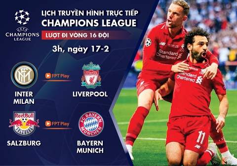 Lịch trực tiếp Champions League 17-2: Inter - Liverpool, Salzburg - Bayern Munich - Ảnh 1. Lịch trực tiếp Champions League 17-2: Inter - Liverpool, Salzburg - Bayern Munich - Ảnh 1.