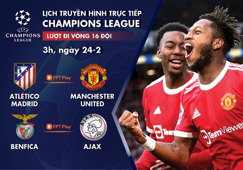 Lịch trực tiếp Champions League 24-2: Atletico Madrid - Man United, Benfica - Ajax - Ảnh 1. Lịch trực tiếp Champions League 24-2: Atletico Madrid - Man United, Benfica - Ajax - Ảnh 1.