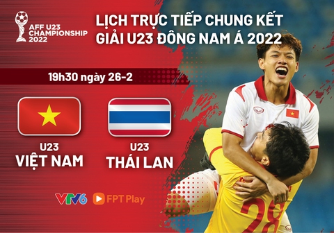 Lịch trực tiếp chung kết Giải U23 Đông Nam Á 2022: U23 Việt Nam - U23 Thái Lan - Ảnh 1. Lịch trực tiếp chung kết Giải U23 Đông Nam Á 2022: U23 Việt Nam - U23 Thái Lan - Ảnh 1.
