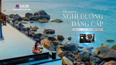 Ưu đãi đặc quyền - Nghỉ dưỡng đẳng cấp 5 * cùng thẻ NCB Visa - Ảnh 1. Ưu đãi đặc quyền - Nghỉ dưỡng đẳng cấp 5 * cùng thẻ NCB Visa - Ảnh 1.