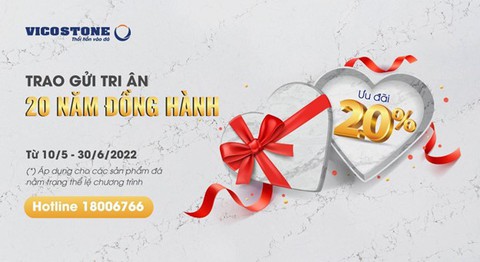 ‘Trao gửi tri ân - 20 năm đồng hành’ cùng VICOSTONE ưu đãi lên tới 20% - Ảnh 1. ‘Trao gửi tri ân - 20 năm đồng hành’ cùng VICOSTONE ưu đãi lên tới 20% - Ảnh 1.