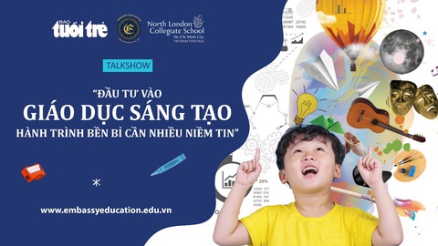 Talkshow: Đầu tư vào giáo dục sáng tạo – Hành trình bền bỉ cần nhiều niềm tin - Ảnh 1. Talkshow: Đầu tư vào giáo dục sáng tạo – Hành trình bền bỉ cần nhiều niềm tin - Ảnh 1.