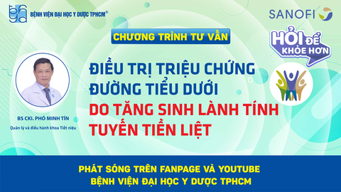 Chương trình tư vấn: Điều trị triệu chứng do tăng sinh lành tính tuyến tiền liệt - Ảnh 1. Chương trình tư vấn: Điều trị triệu chứng do tăng sinh lành tính tuyến tiền liệt - Ảnh 1.