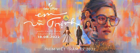 Galaxy Play phát hành độc quyền Em và Trịnh phục vụ khán giả online - Ảnh 3. Galaxy Play phát hành độc quyền Em và Trịnh phục vụ khán giả online - Ảnh 3.