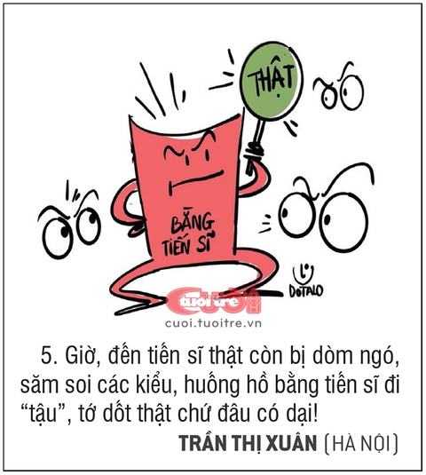 10 lý do không tậu bằng tiến sĩ: Tui dốt chứ không có dại! - Ảnh 5. 10 lý do không tậu bằng tiến sĩ: Tui dốt chứ không có dại! - Ảnh 5.