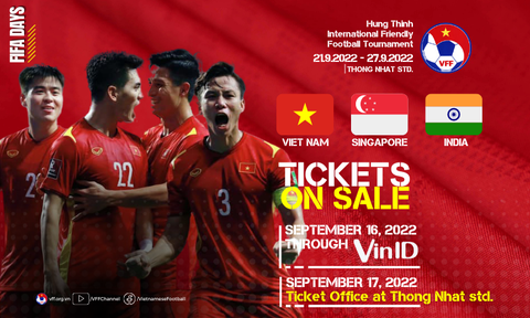Ngày 17-9 bán vé tại sân Thống Nhất xem đội tuyển Việt Nam đá với Singapore và Ấn Độ - Ảnh 1. Ngày 17-9 bán vé tại sân Thống Nhất xem đội tuyển Việt Nam đá với Singapore và Ấn Độ - Ảnh 1.