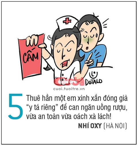 10 Biện pháp vui để tránh ngộ độc rượu - Ảnh 5. 10 Biện pháp vui để tránh ngộ độc rượu - Ảnh 5.