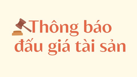 Thông báo đấu giá tài sản - Ảnh 1. Thông báo đấu giá tài sản - Ảnh 1.