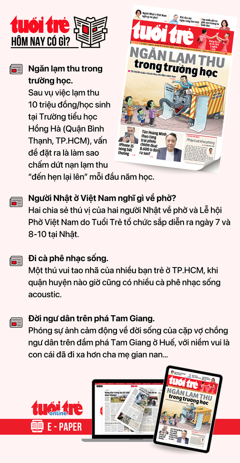 Tin tức chính trên Tuổi Trẻ nhật báo hôm nay 1-10. Để đọc Tuổi Trẻ báo in phiên bản E-paper, mời bạn đăng ký Tuổi Trẻ Sao TẠI ĐÂY Tin tức chính trên Tuổi Trẻ nhật báo hôm nay 1-10. Để đọc Tuổi Trẻ báo in phiên bản E-paper, mời bạn đăng ký Tuổi Trẻ Sao TẠI ĐÂY
