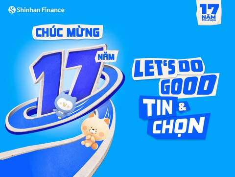 Shinhan Finance - 17 xây dựng hình ảnh, gìn giữ niềm tin tại Việt Nam - Ảnh 1. Shinhan Finance - 17 xây dựng hình ảnh, gìn giữ niềm tin tại Việt Nam - Ảnh 1.