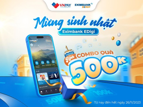 Eximbank EDigi tặng combo 500.000 đồng cho người dùng - Ảnh 1. Eximbank EDigi tặng combo 500.000 đồng cho người dùng - Ảnh 1.