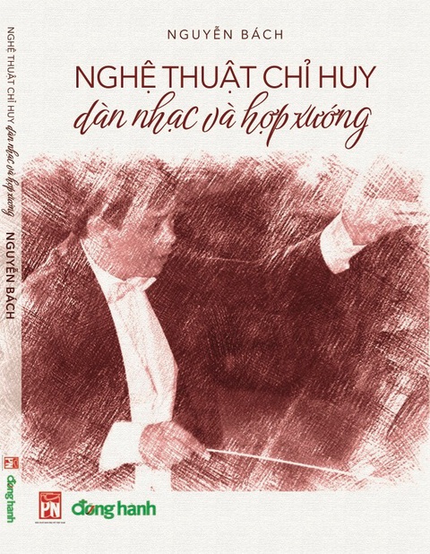 Tin tức xem - nghe cuối tuần: Tiến Luật, Huy Khánh tham gia 'Đệ nhất mưu sinh' mùa 2 - Ảnh 4. Bìa sách "Nghệ thuật chỉ huy dàn nhạc và hợp xướng" - Ảnh: BTC