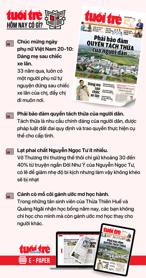 Tin tức sáng 20-10: Xuất nhập khẩu hàng hóa vượt mốc 500 tỉ USD - Ảnh 6. Tin tức đáng chú ý trên Tuổi Trẻ nhật báo ngày 20-10. Để đọc Tuổi Trẻ báo in phiên bản E-paper, mời bạn đăng ký Tuổi Trẻ Sao TẠI ĐÂY