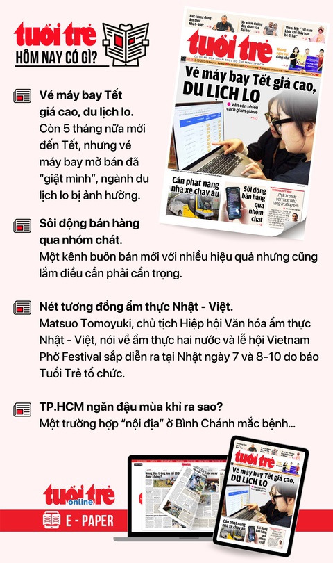 Tin tức sáng 2-10: 200.000 người tử vong/năm vì các bệnh tim mạch; Hôm nay dự báo xăng dầu giảm giá - Ảnh 4. Tin tức đáng chú ý trên Tuổi Trẻ nhật báo ngày 2-10. Để đọc Tuổi Trẻ báo in phiên bản E-paper, mời bạn đăng ký Tuổi Trẻ Sao TẠI ĐÂY