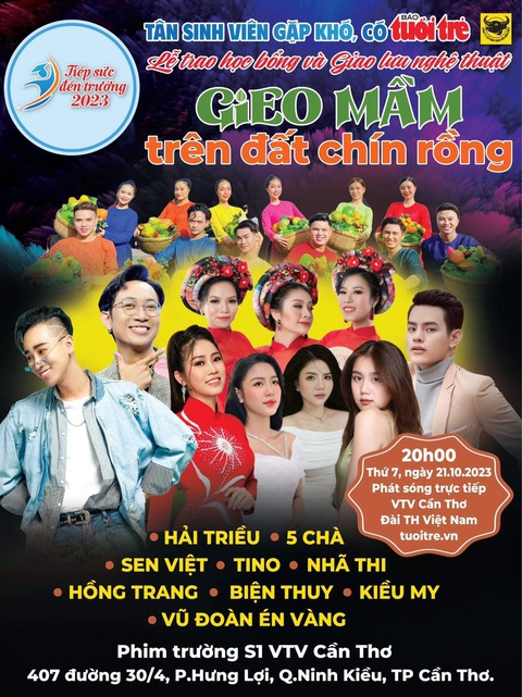 Lễ trao học bổng và giao lưu nghệ thuật 'Gieo mầm trên đất chín rồng' - Ảnh 1. Lễ trao học bổng Tiếp sức đến trường cho tân sinh viên 11 tỉnh thành Đồng bằng sông Cửu Long sẽ diễn ra vào tối nay 21-10