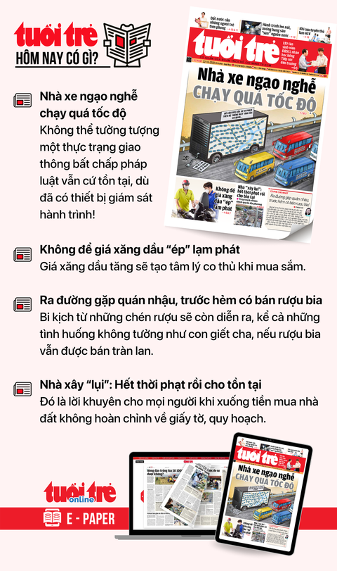 Tin tức sáng 22-10: Phó thủ tướng yêu cầu phát hiện, xử lý ngay hành vi né tránh, đùn đẩy công việc - Ảnh 4. Tin tức đáng chú ý trên Tuổi Trẻ nhật báo ngày 22-10. Để đọc Tuổi Trẻ báo in phiên bản E-paper, mời bạn đăng ký Tuổi Trẻ Sao TẠI ĐÂY