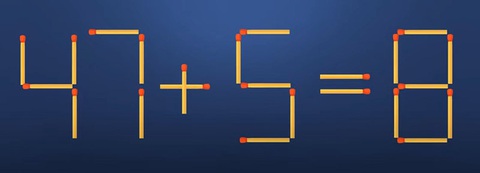Thử tài IQ: Di chuyển một que diêm để 47+5=8 thành phép tính đúng - Ảnh 1. Thử tài IQ: Di chuyển một que diêm để 47+5=8 thành phép tính đúng - Ảnh 1.