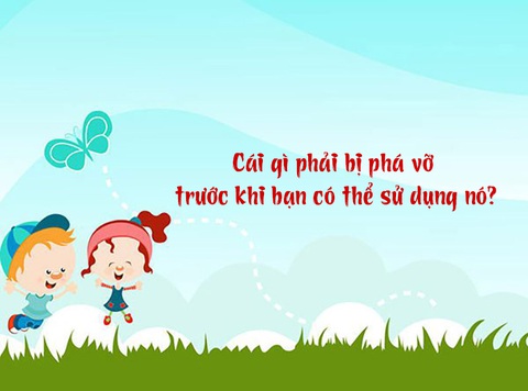 Câu đố hack não: Cái gì phải phá vỡ trước khi sử dụng nó? - Ảnh 1. Câu đố hack não: Cái gì phải phá vỡ trước khi sử dụng nó? - Ảnh 1.