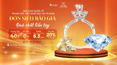 Đến Hội chợ VIJF nhận ưu đãi từ DOJI và Thế Giới Kim Cương - Ảnh 1. Đến Hội chợ VIJF nhận ưu đãi từ DOJI và Thế Giới Kim Cương - Ảnh 1.