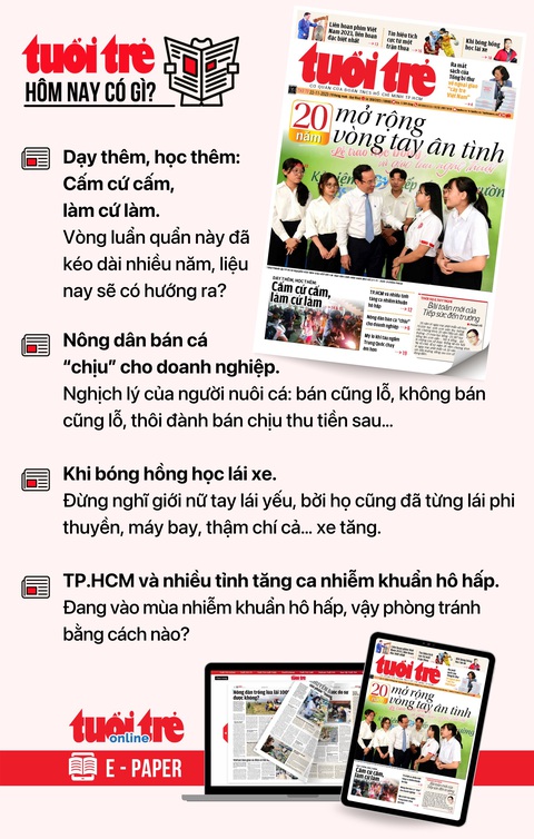 Tin tức sáng 22-11: Cuối tuần xe cộ hạn chế đi lại ở nhiều quận TP.HCM; Đề nghị không tăng giá vé xe - Ảnh 4. Tin tức đáng chú ý trên Tuổi Trẻ nhật báo ngày 22-11. Để đọc Tuổi Trẻ báo in phiên bản E-paper, mời bạn đăng ký Tuổi Trẻ Sao TẠI ĐÂY