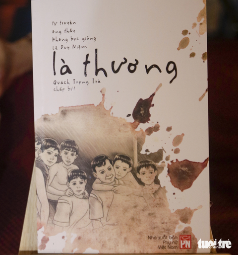 Là thương, tự truyện của ông thầy không bục giảng Lê Duy Niệm- Ảnh 3. Sách