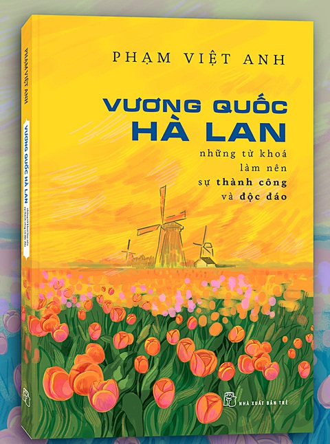 Bìa quyển sách Vương quốc Hà Lan - những từ khóa làm nên thành công và độc lập - Ảnh: NXB Trẻ Bìa quyển sách Vương quốc Hà Lan - những từ khóa làm nên thành công và độc lập - Ảnh: NXB Trẻ