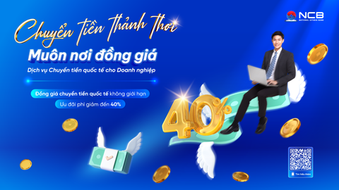 NCB ưu đãi phí chuyển tiền thanh toán quốc tế cho doanh nghiệp- Ảnh 2. Chương trình ưu đãi "Chuyển tiền thảnh thơi – Muôn nơi đồng giá" của NCB mang đến những lựa chọn đa dạng, đáp ứng mọi nhu cầu doanh nghiệp.