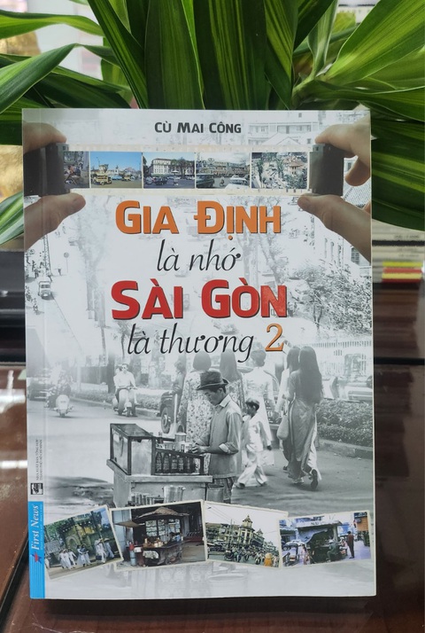 Bìa cuốn Gia Định là nhớ Sài Gòn là thương 2 vừa ra mắt Bìa cuốn Gia Định là nhớ Sài Gòn là thương 2 vừa ra mắt