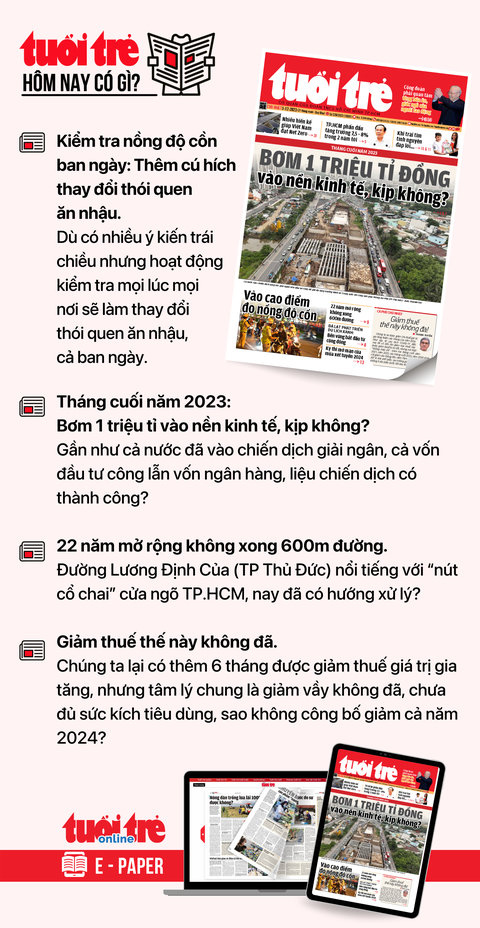 Tin tức sáng 3-12: Cấm xe nhiều đường ở quận 1; Ngân hàng được làm đại lý bán trái phiếu Chính phủ- Ảnh 6. Tin tức chính trên Tuổi Trẻ nhật báo hôm nay 3-12. Để đọc Tuổi Trẻ báo in phiên bản E-paper, mời bạn đăng ký Tuổi Trẻ Sao TẠI ĐÂY