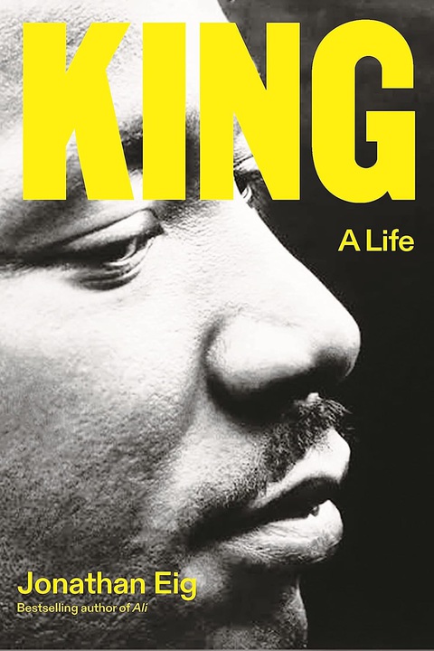 Những cuốn sách yêu thích trong năm 2023 của cựu tổng thống Mỹ Barack Obama- Ảnh 4. King: A Life là cuốn sách mới nhất của nhà viết tiểu sử nổi tiếng Jonathan Eig. Tác phẩm đi sâu vào cuộc đời của biểu tượng dân quyền Martin Luther King Jr. Đây là cuốn tiểu sử bao gồm các hồ sơ FBI được đưa ra ánh sáng gần đây về nguồn gốc gia đình Martin Luther King Jr, mối quan hệ của ông với vợ, cha và đồng nghiệp.