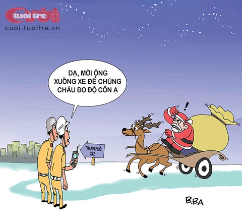 Trăm sự rắc rối của ông già Noel 2023- Ảnh 5. Kiểm tra xem ông già Noel có hơi men không... - Tranh: B.Ba