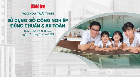 Talkshow trực tuyến: Sử dụng gỗ công nghiệp đúng chuẩn và an toàn- Ảnh 1. Báo Tuổi Trẻ tổ chức talkshow trực tuyến Sử dụng gỗ công nghiệp đúng chuẩn và an toàn vào 9h00 sáng thứ tư 27-12